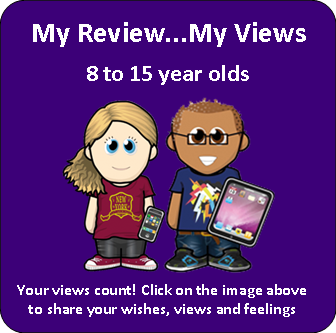 My review... My views. For 8 to 15 year olds
